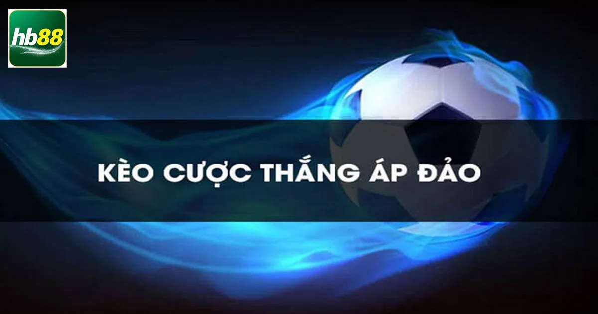 Hướng dẫn cược thắng áp đảo