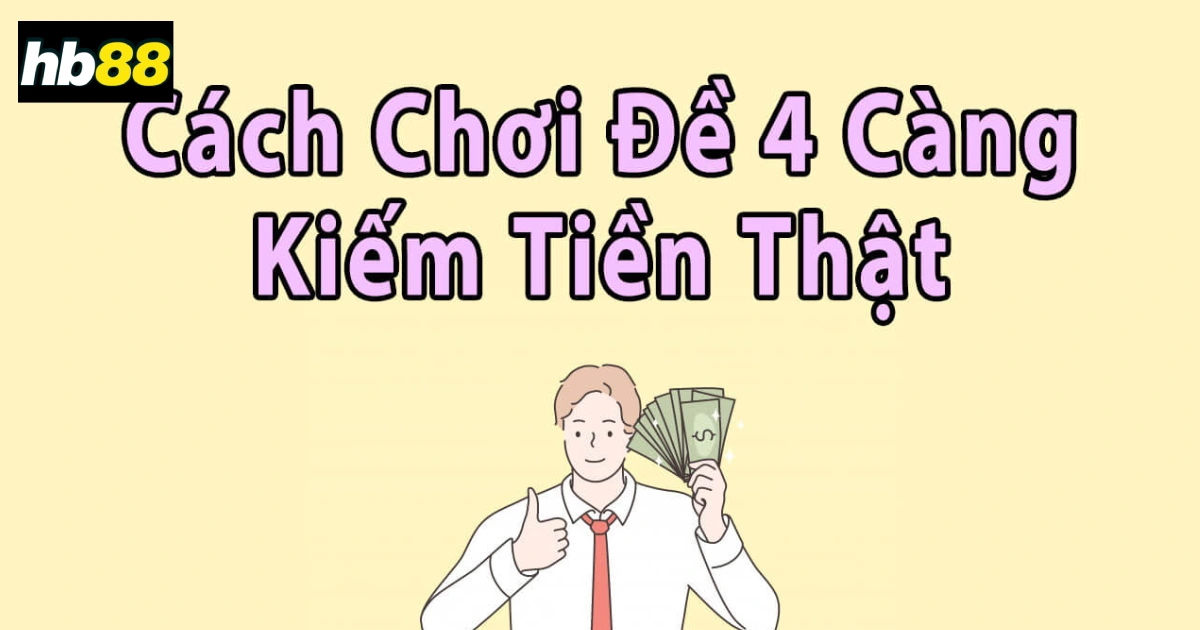 Đề 4 càng: Hướng Dẫn Chơi Và Những Lưu Ý Quan Trọng 4 Phân tích thành phần trong đề 4 càng